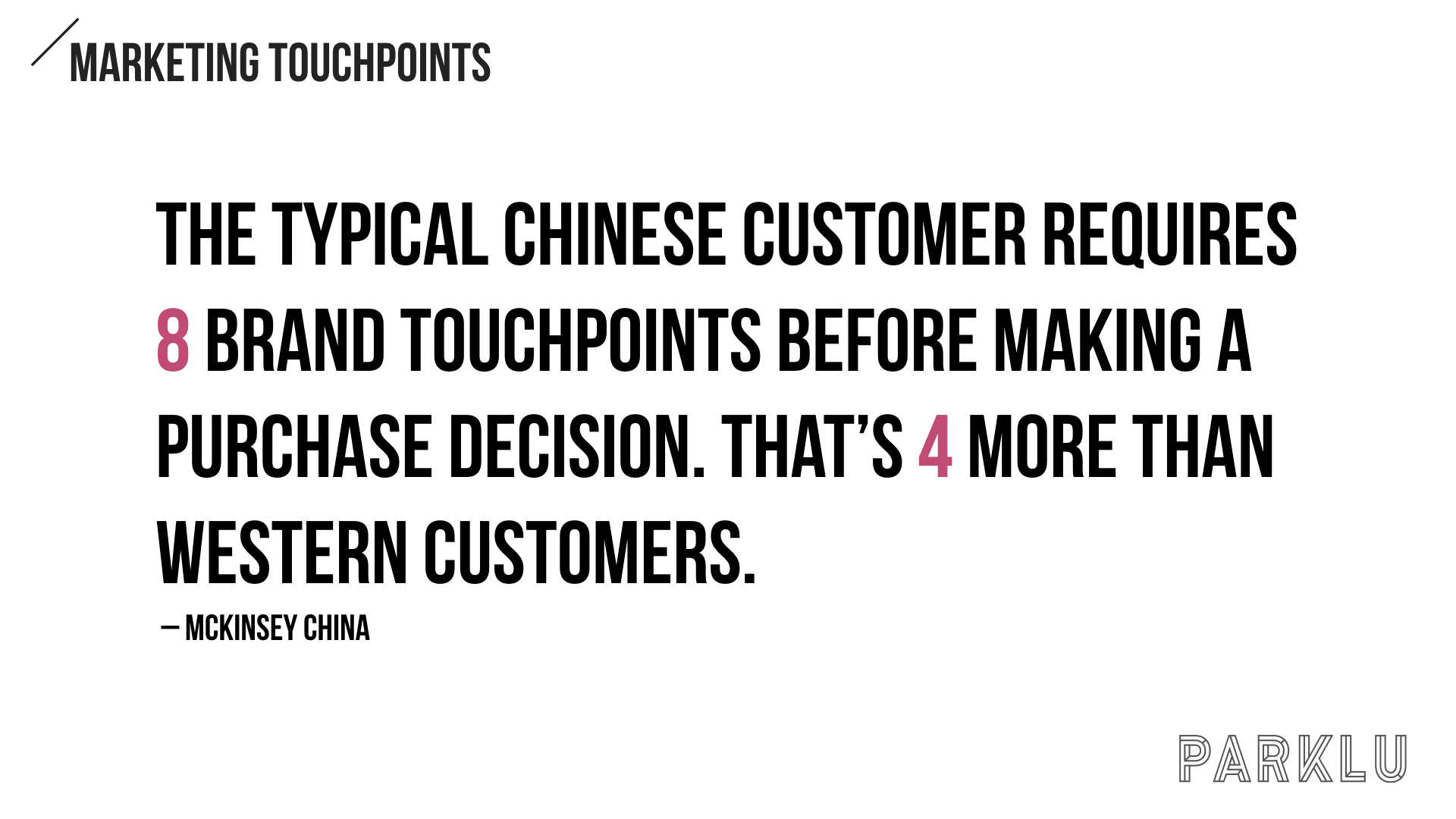Chinese customer requires eight touchpoints before making a purchase decision